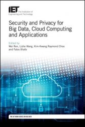 Security and Privacy for Big Data, Cloud Computing and Applications