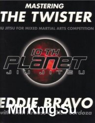 Mastering the Twister: Jiu Jitsu for Mixed Martial Arts Competition