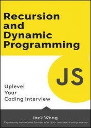 Recursion and Dynamic Programming: Uplevel Your Coding Interview
