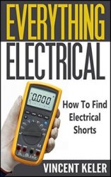 Everything Electrical How To Find Electrical Shorts