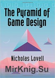 The Pyramid of Game Design: Designing, Producing and Launching Service Games