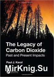 The Legacy of Carbon Dioxide: Past and Present Impacts