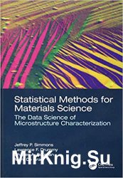 Statistical Methods for Materials Science: The Data Science of Microstructure Characterization