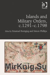 Islands and Military Orders, c.1291c.1798