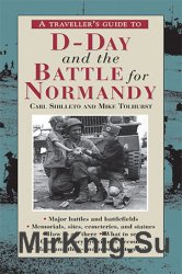 A Traveller's Guide to D-Day and the Battle for Normandy
