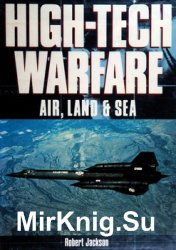 High-Tech Warfare: Air, Land & Sea