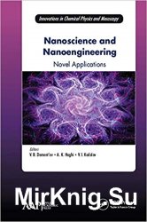 Nanoscience and Nanoengineering: Novel Applications