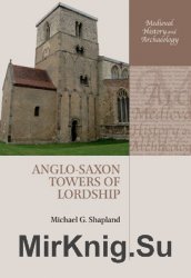 Anglo-Saxon Towers of Lordship