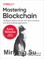 Mastering Blockchain (Early Release)