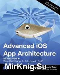 Advanced iOS App Architecture (2nd Edition)