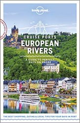 Lonely Planet Cruise Ports European Rivers