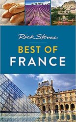 Rick Steves Best of France, 3rd Edition