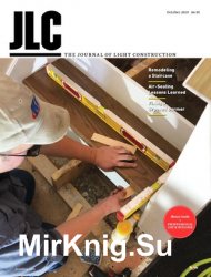 JLC / The Journal of Light Construction - October 2019