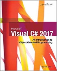 Microsoft Visual C#: An Introduction to Object-Oriented Programming, Seventh Edition