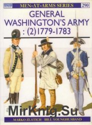 Osprey Men-at-Arms 290 - General Washington_s Army (2): 1779-1783