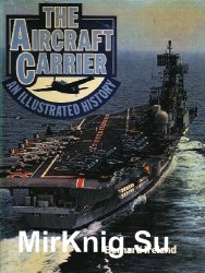 The Aircraft Carrier: An Illustrated History