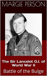 The Sir Lancelot G.I. of World War II: Battle of the Bulge