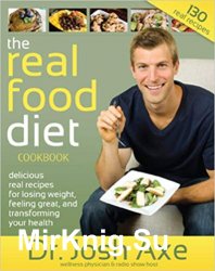 The Real Food Diet Cookbook