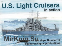 U.S. Light Cruisers in Action (Squadron Signal 4012)