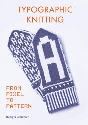 Typographic Knitting: From Pixel to Pattern