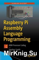 Raspberry Pi Assembly Language Programming: ARM Processor Coding