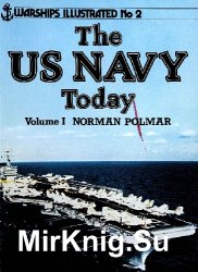 The US Navy Today (Warships Illustrated 2)