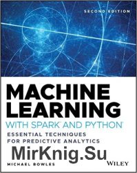 Machine Learning with Spark and Python: Essential Techniques for Predictive Analytics 2nd Edition