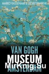 Van Gogh Museum Amsterdam: Highlights of the collection (Amsterdam Museum Guides, Book 3)