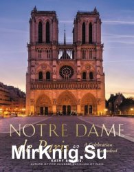 Notre Dame de Paris: A Celebration of the Cathedral