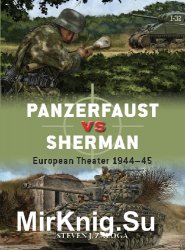 Panzerfaust vs Sherman: European Theater 1944-45 (Osprey Duel 99)