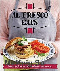 Al Fresco Eats: Easy-peasy grills, barbecues and picnics