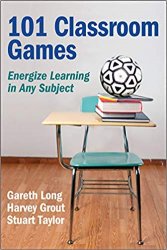 101 Classroom Games: Energize Learning in Any Subject