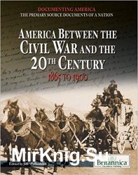 America Between the Civil War and the 20th Century: 1865 to 1900