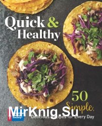 Quick & Healthy: 50 Simple Delicious Recipes for Every Day