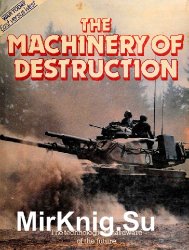 The Machinery of Destruction (War today East versus West)