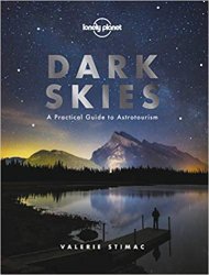 Lonely Planet Dark Skies: A Practical Guide to Astrotourism