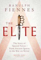 The Elite: The Story of Special Forces  From Ancient Sparta to the War on Terror