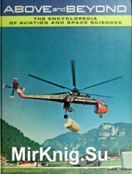 Above and Beyond: The Encyclopedia of Aviation and Space Sciences vol.6