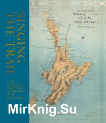 Singing the Trail: The story of New Zealand Mapping
