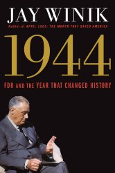 1944: FDR and the Year That Changed History