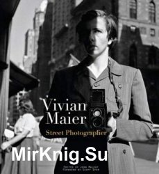 Vivian Maier: Street Photographer