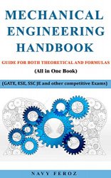 Mechanical Engineering Handbook: Guide For Both Theoretical and Formulas (GATE, ESE, SSC JE and other competitive Exams)