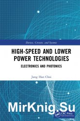 High-Speed and Lower Power Technologies: Electronics and Photonics