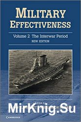 Military Effectiveness: Volume 2, The Interwar Period, 2nd Edition
