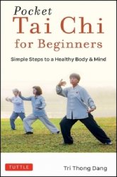 Pocket Tai Chi for Beginners: Simple Steps to a Healthy Body & Mind