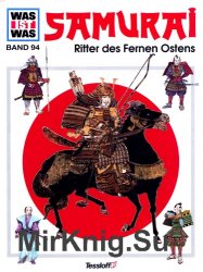 Samurai Ritter des Fernen Ostens (Was ist was?, Band 94)