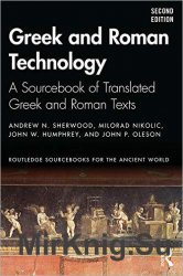 Greek and Roman Technology: A Sourcebook of Translated Greek and Roman Texts, 2nd Edition