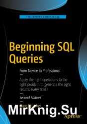 Beginning SQL Queries: From Novice to Professional, Second Edition