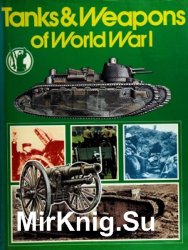 Tanks & Weapons of World War I