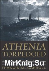 Athenia Torpedoed: The U-Boat Attack that Ignited the Battle of the Atlantic